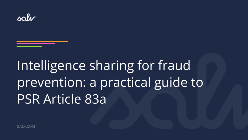 /uploads/Intelligence%20sharing%20for%20fraud%20prevention%20%E2%80%94%20a%20practical%20guide%20to%20PSR%20Article%2083a.png